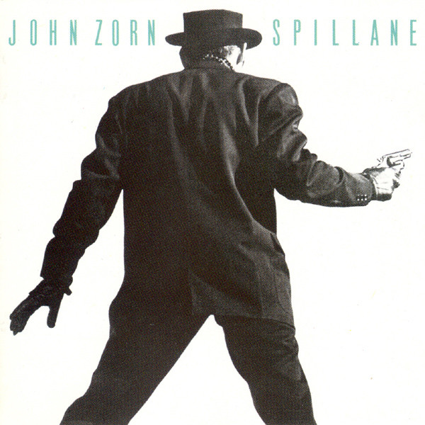John Zorn: Spillane (1987)